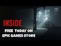INSIDE Gameplay - Free Today On Epic Games Store !!!