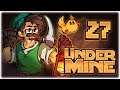 NEW PET THUNDERBIRD, ZAP MASTER! | Let's Play UnderMine | Part 27 | PC Gameplay HD