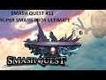 Smash Quest #11 - Super Smash Bros. Ultimate