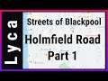 Streets of Blackpool Holmfield Road part 1