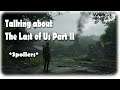 Talking About The Last Of Us Part II -  After Beating the Game