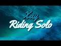 Xay - Riding Solo (Audio)