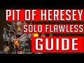 Destiny 2 - Pit of Heresy Solo Flawless Guide! Season of Arrivals
