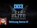 Elite Dangerous [ HD+] #003 Achtung Sonne !!! [Test][Lets Play][Gameplay][German][Deutsch]