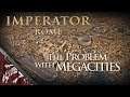 Imperator: Rome has a problem with Megacities