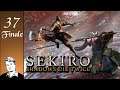Isshin, the Sword Saint // Let's Play Sekiro: Shadows Die Twice - Part 37 (Finale)