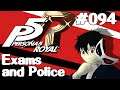 Let's Play Persona 5: Royal - 094 - Exams and Police