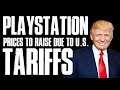 Trump's tariffs may Force Sony to raise the price of Playstation Consoles
