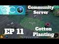Eco Community Server Ep 11 - Planting Cotton and Tailings Storage