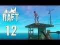 Ep 12 - Pit stop on the way to the secret destination (Raft co-op gameplay)