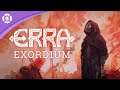 Erra: Exordium - First Trailer