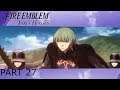 Fire Emblem Three Houses Part 27 It Rains from above!