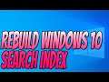 How To Rebuild Windows 10 Search Index Tutorial | Speed Up Search Results & FIX Corrupted Search
