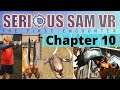 It's All In The Wrist | Serious Sam VR: The First Encounter | Ch 10 | City of Memphis - Metropolis