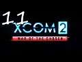 Let's Play XCom2 War Of The Chosen S11 - Snag The Drops