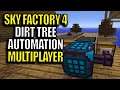 Multiplayer Minecraft Sky Factory 4 Modpack Ep 24 - Dirt Tree Automation