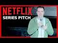 Netflix Series Pitch | Stand-Up Comedy