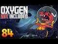 Oxygen Not Included: Oassise – Let’s Play Stream Archive Part 84