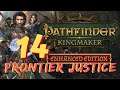 Pathfinder Kingmaker with Frontier Justice part 14