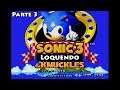 Sonic 3 Loquendo & Knuckles: Parte 3