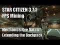 Star Citizen 3.7.1 - FPS Mining II - Mechanics, Ore Data, & Extending the Backpack