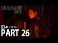 The Last of Us 2 Walkthrough Gameplay Part 26 PS5 60fps LTOU2