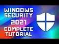 Windows Security 2021 - Complete Tutorial - Setup, Scan, & Secure