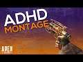 ADHD (Apex Legends Montage)