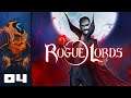 Blissful Silence - Let's Play Rogue Lords - Part 4