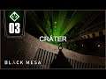 CRÁTER • Black Mesa - Episodio 03