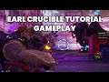 CRUCIBLE Gameplay - Earl Character Tutorial (Early Access Key)
