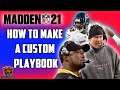 HOW TO MAKE A CUSTOM PLAYBOOK IN MADDEN 21 - BEST PLAYBOOK TO USE IN MADDEN 21 - WIN MORE GAMES NOW🔥