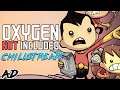 Oxygen Not Included! - Hat Films Chillstream