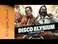 [PC] Disco Elysium - Le RPG qui bouscule le genre #1
