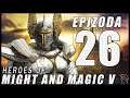 (SMRT) - Heroes of Might and Magic 5 Český Dabing / CZ / SK Let's Play Gameplay | Part 26