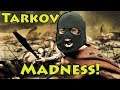 Stream Madness - Escape From Tarkov