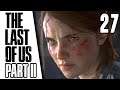 The Last of Us Part 2 Let's Play - Épisode 27/34 (Gameplay FR PS4 Pro)