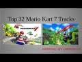 Top 32 Mario Kart 7 Tracks