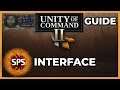 Unity of Command II - INTERFACE - Everything You Need To Know - Guide and Explanation