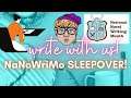 Writer Wednesday Sleepover for NaNoWriMo!