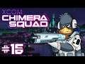 Bish Bash Bosh | XCOM: Chimera Squad #16