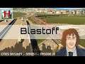 Blastoff - 🏠 Cities Skylines 🏭 Let's Play E20