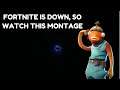 Fortnite Is Down, So Watch This Montage Instead