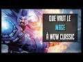 GUIDE : QUE VAUT LE MAGE : CLASSE MÉTIERS RACES... - WOW CLASSIC