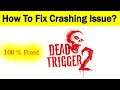 How To Fix Dead Trigger 2 App Keeps Crashing Problem Android & Ios - Dead Trigger 2 App Crash Issue