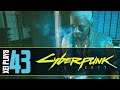 Let's Play Cyberpunk 2077 (Blind) EP43