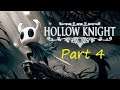 Let's Play: Hollow Knight [BLIND] Part 4