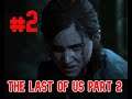 The Last Of Us Part 2  (No Commentary)  Part 2
