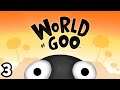 World of Goo Stream #3