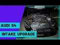 AUDI S4 intake upgrade